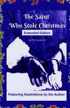 Paperback The Saint Who Stole Christmas: Extended Edition Book