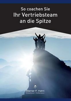 Paperback So coachen Sie Ihr Vertriebsteam an die Spitze [German] Book