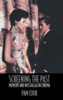 Hardcover Screening the Past: Memory and Nostalgia in Cinema Book