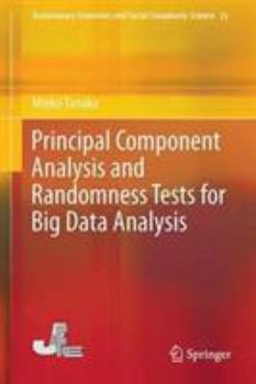 Hardcover Principal Component Analysis and Randomness Tests for Big Data Analysis Book