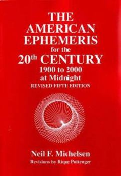 Paperback The American Ephemeris for the 20th Century at Midnight Book