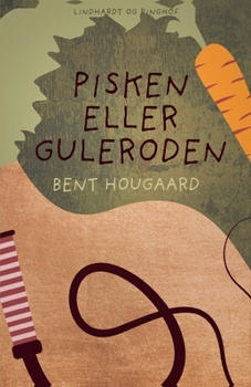 Paperback Pisken eller guleroden? [Danish] Book