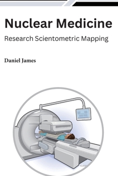 Nuclear Medicine Research Scientometric Mapping B0CMXZY2WN Book Cover