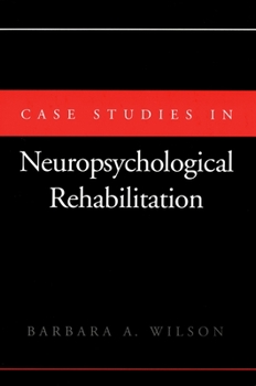 Hardcover Case Studies in Neuropsychological Rehabilitation Book