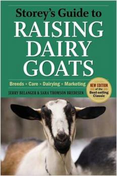 Paperback Storey's Guide to Raising Dairy Goats: Breeds, Care, Dairying, Marketing Book