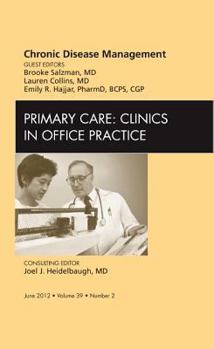 Hardcover Chronic Disease Management, an Issue of Primary Care Clinics in Office Practice: Volume 39-2 Book