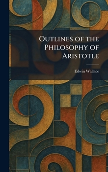 Hardcover Outlines of the Philosophy of Aristotle Book