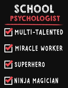 School Psychologist Multi-Talented Miracle Worker Superhero Ninja Magician: School Psychologist Weekly Monthly 2020 Planner Organizer, Calendar Schedule, Inspirational Quotes Includes Quotes & Holiday
