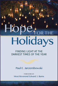 Paperback Hope for the Holidays: Finding Light at the Darkest Time of the Year Book
