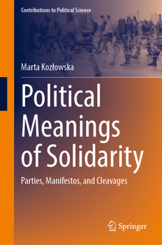 Hardcover Political Meanings of Solidarity: Parties, Manifestos, and Cleavages Book