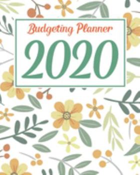 Budgeting Planner 2020: Calendar with Practical Income/Expenses Analysis Easy to Use for All Ages