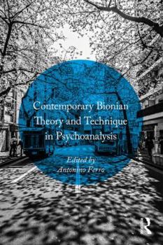 Paperback Contemporary Bionian Theory and Technique in Psychoanalysis Book