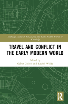 Hardcover Travel and Conflict in the Early Modern World Book