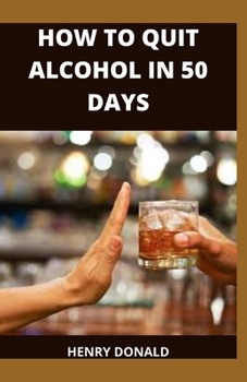 Paperback HOW TO QUIT ALCOHOL IN 50 DAYS Book