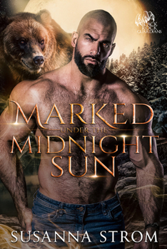 Marked Under the Midnight Sun - Book #3 of the Black Rock Guardians