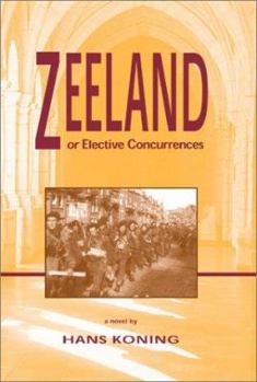 Hardcover Zeeland, or Elective Concurrences Book