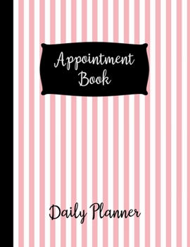Paperback Appointment Book: Pink Daily Salon Planner - 15 Minute Increment Appointment Schedule Log - Ledger Notebook Book