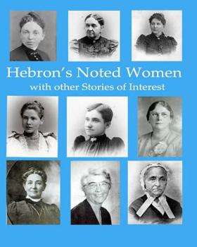 Paperback Hebron's Noted Women with other Stories of Interest Book