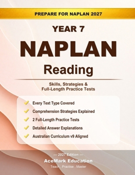 NAPLAN Year 7 Reading: Skills, Strategies & Full-Length Practice Tests (AceMark NAPLAN Year7)