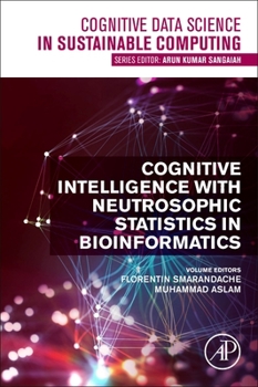 Paperback Cognitive Intelligence with Neutrosophic Statistics in Bioinformatics Book