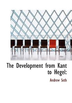 Hardcover The Development from Kant to Hegel Book