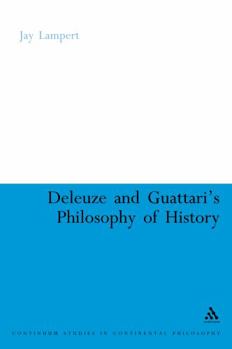 Hardcover Deleuze and Guattari's Philosophy of History Book