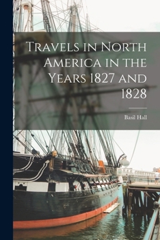 Paperback Travels in North America in the Years 1827 and 1828 Book