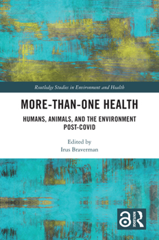 Hardcover More-than-One Health: Humans, Animals, and the Environment Post-COVID Book