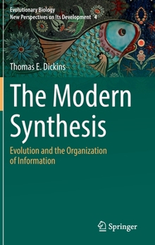 Hardcover The Modern Synthesis: Evolution and the Organization of Information Book