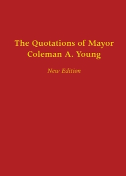 Paperback The Quotations of Mayor Coleman A. Young Book
