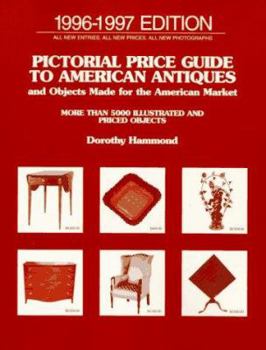 Pictorial Price Guide To American Antiques and Objects Madefor The American Market: 1996-1997