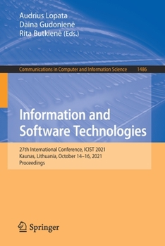 Paperback Information and Software Technologies: 27th International Conference, Icist 2021, Kaunas, Lithuania, October 14-16, 2021, Proceedings Book