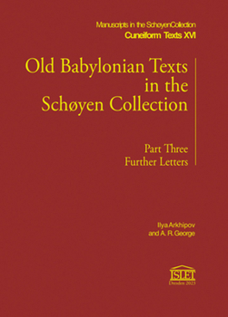 Hardcover Old Babylonian Texts in the Schoyen Collection: Part Three. Further Letters Book