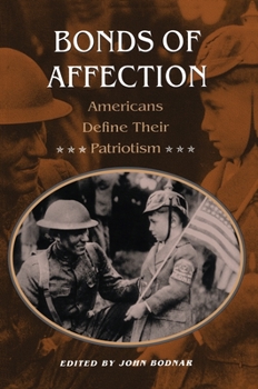 Paperback Bonds of Affection: Americans Define Their Patriotism Book