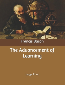 The Advancement of Learning: Large Print