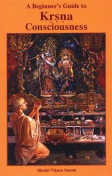 Paperback A Beginner'S Guide To Krishna Consciousness Book