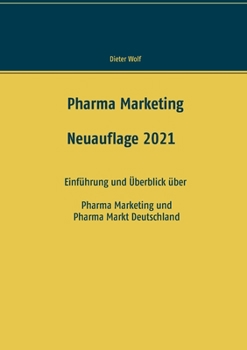 Paperback Pharma Marketing: Einführung und Überblick über Pharma Marketing und Pharma Markt Deutschland [German] Book