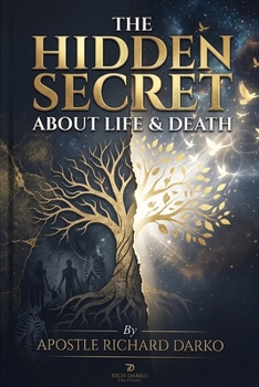 THE HIDDEN SECRET ABOUT LIFE & DEATH: Unveiling the Eternal Arc, the Triune Man, and the Victory Over Mortality