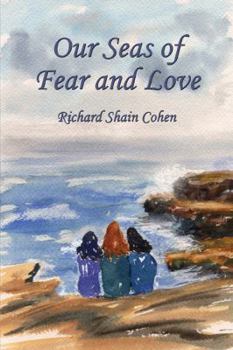 Paperback Our Seas of Fear and Love Book