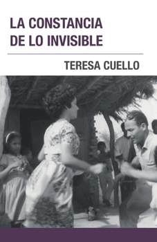 Paperback La constancia de lo invisible [Spanish] Book