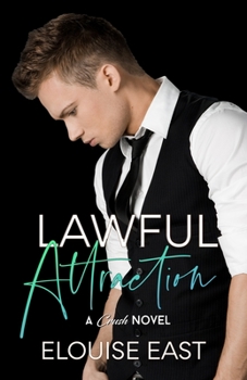 Lawful Attraction - Book #9 of the Crush