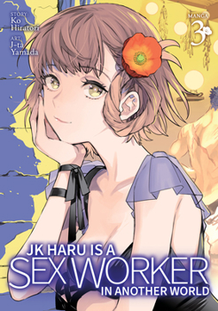 Paperback Jk Haru Is a Sex Worker in Another World (Manga) Vol. 3 Book