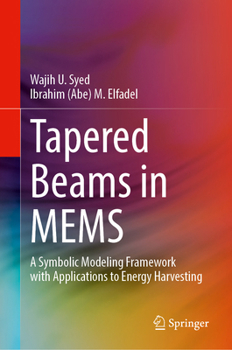 Hardcover Tapered Beams in Mems: A Symbolic Modeling Framework with Applications to Energy Harvesting Book