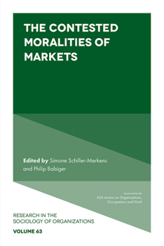 Hardcover The Contested Moralities of Markets Book