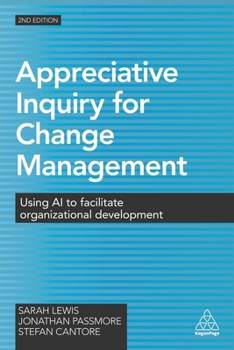 Paperback Appreciative Inquiry for Change Management: Using AI to Facilitate Organizational Development Book