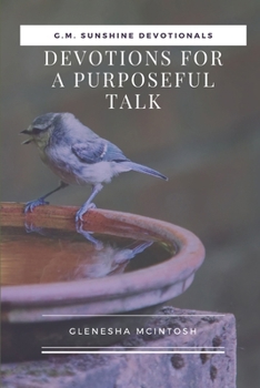 Paperback G.M. Sunshine Devotionals: Devotions for a Purposeful Talk Book