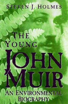 Hardcover The Young John Muir: An Environmental Biography Book