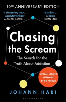Chasing the Scream: The First and Last Days of the War on Drugs