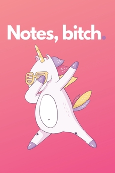 Paperback Notes, bitch.: 6x9 notebook 200 pages Book