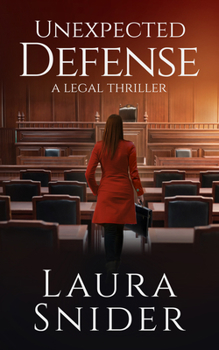 Paperback Unexpected Defense: A Legal Thriller Book